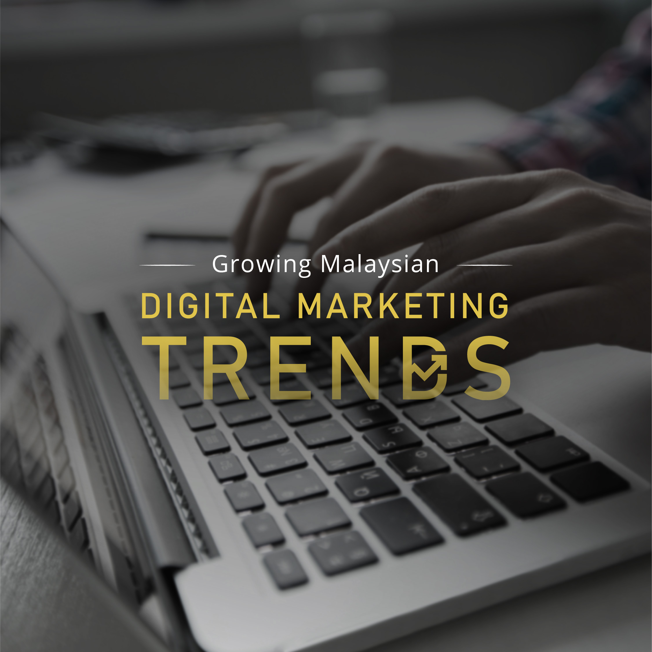 Growing Malaysian Digital Marketing Trends In 2021 - Amazonite